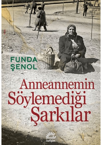 Anneannemin Söylemediği Şarkılar