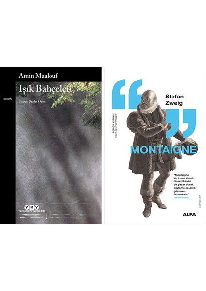 Işık Bahçeleri + Montaigne
