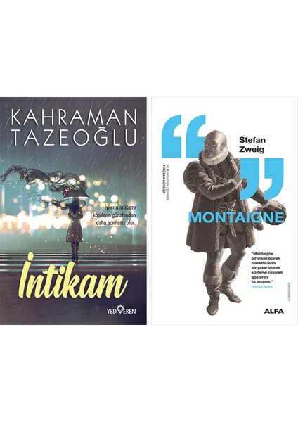 Intikam + Montaigne