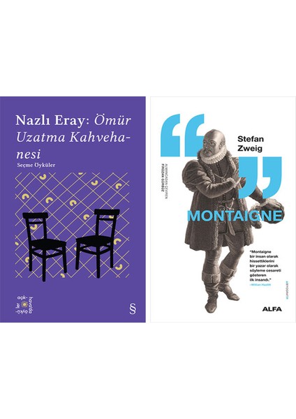Everest Açıkhava 15 - Nazlı Eray: Ömür Uzatma Kahvehanesi Seçme Öyküler + Montaigne