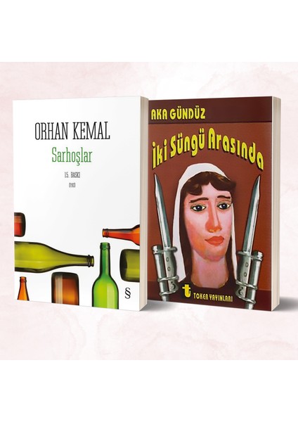 Sarhoşlar - Iki Süngü Arasında/aka Gündüz