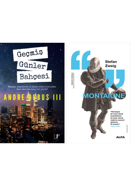 Geçmiş Günler Bahçesi + Montaigne