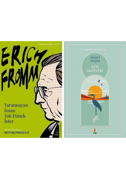 Erich Fromm - Yaratmayan Insan Yok Etmek Ister + Göl Saatleri