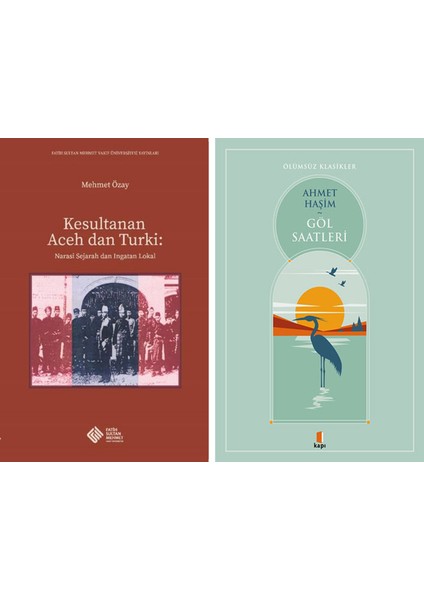 Kesultanan Aceh Dan Turki: Narasi Sejarah Dan Ingatan Lokal + Göl Saatleri