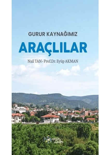 Gurur Kaynağımız Araçlılar - Nail Tan