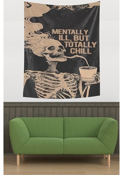 Mentally Ill But Totally Chill Leke Tutmaz Kumaş Duvar Örtüsü Duvar Halısı Tapestry, Kahve 50 x 37, 768745310014005
