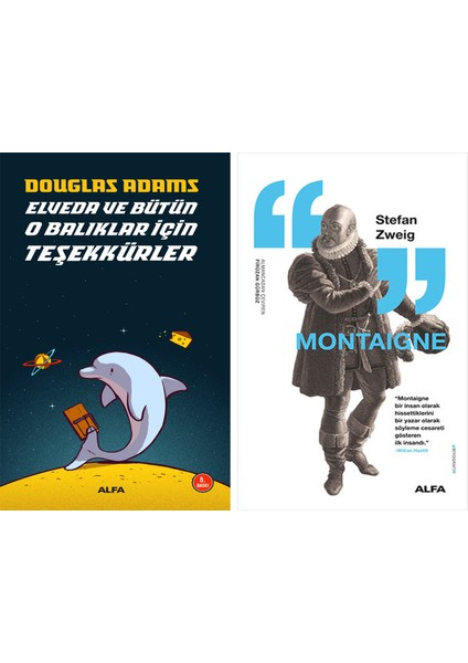 Elveda ve Bütün O Balıklar Için Teşekkürler + Montaigne