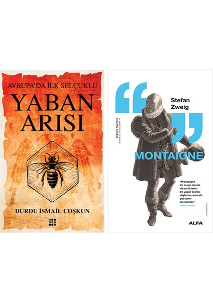 Yaban Arısı - Avrupa’da Ilk Selçuklu + Montaigne