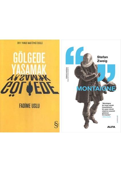 Gölgede Yaşamak + Montaigne