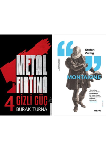 Metal Fırtına 4 + Montaigne