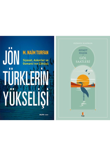 Jön Türklerin Yükselişi + Göl Saatleri