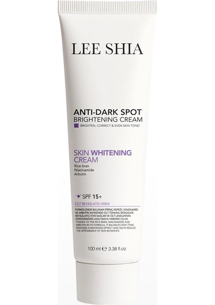 Lee Shia Cilt Beyazlatıcı Leke Kremi 100 ml (Rıce Bran, Nıacınamıde, Arbutın, SPF15)