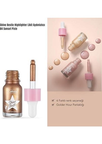 Callista Shine Bestie Highlighter Likit Aydınlatıcı 04 Sunset Pixie fiyatları