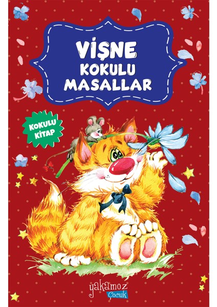 Vişne Kokulu Masallar