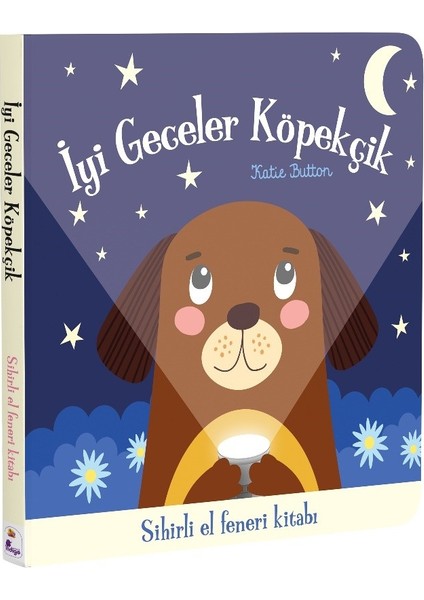 Iyi Geceler Köpekçik – Sihirli El Feneri Kitabı (Ciltli)