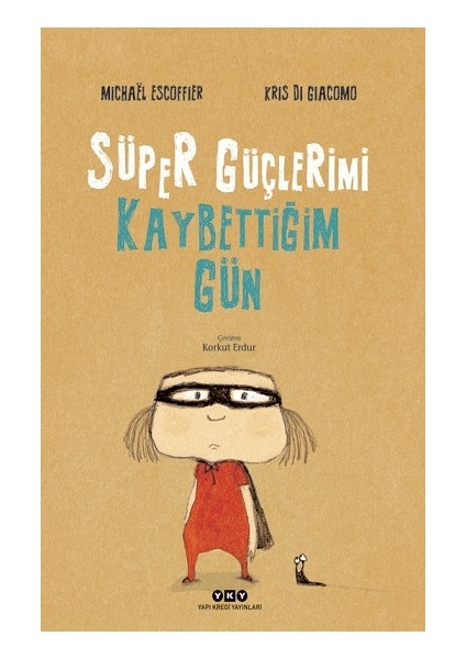 Süper Güçlerimi Kaybettiğim Gün
