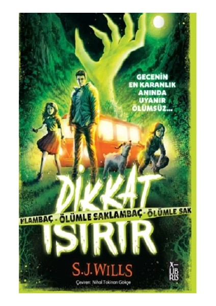 Dikkat Isırır-Ölümle Saklambaç