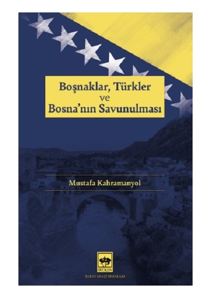 Boşnaklar, Türkler ve Bosna'nın Savunulması