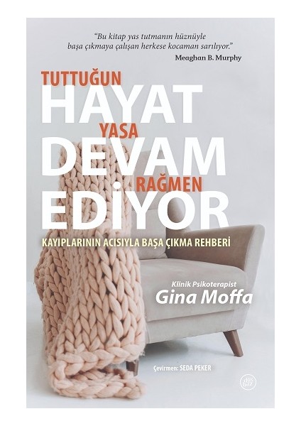 Tuttuğun Yasa Rağmen Hayat Devam Ediyor