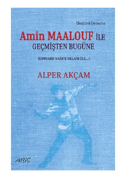 Amin Maalouf ile Geçmişten Bugüne