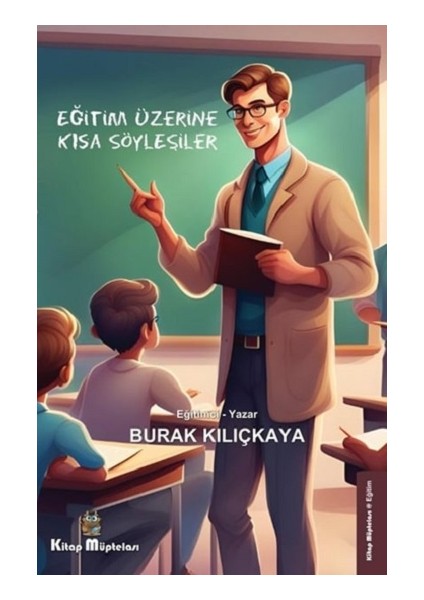 Eğitim Üzerine Kısa Söyleşiler