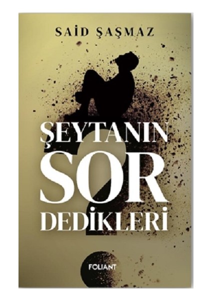 Şeytanın Sor Dedikleri