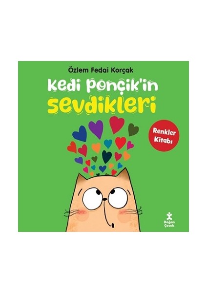 Kedi Ponçik'in Sevdikleri - Renkler Kitabı