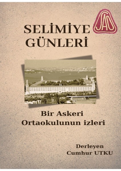 Selimiye Günleri Bir Askeri Ortaokulun Izleri