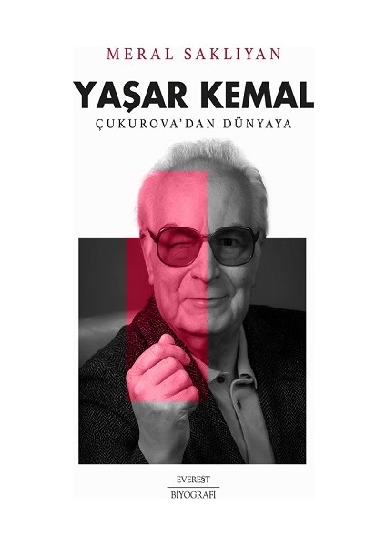 Yaşar Kemal Çukurova’dan Dünyaya