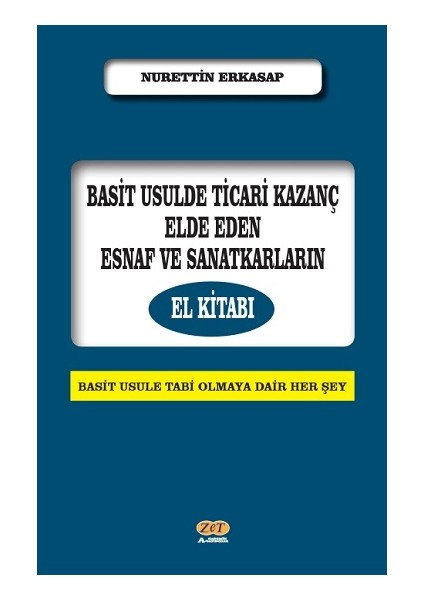 Basit Usulde Ticari Kazanç Elde Eden Esnaf ve Sanatkarların El Kitabı