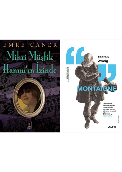 Mihri Müşfik Hanım’ın Izinde + Montaigne