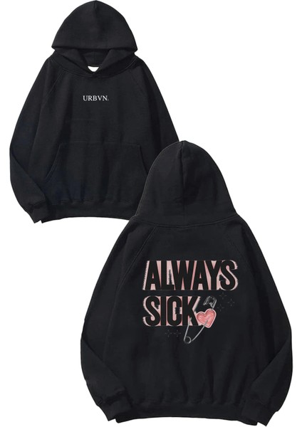 Always Sick Tasarım Baskılı Oversize Siyah Kapüşonlu Sweatshirt