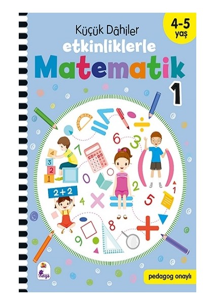 Küçük Dahiler – Etkinliklerle Matematik 1. Kitap (4-5 Yaş )