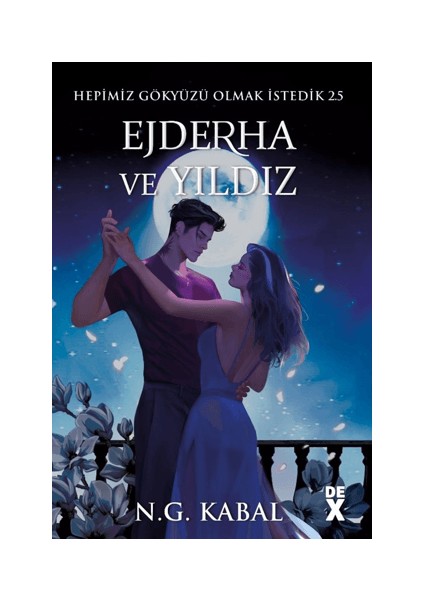 Hepimiz Gökyüzü Olmak Istedik 2.5 - Ejderha ve Yıldız