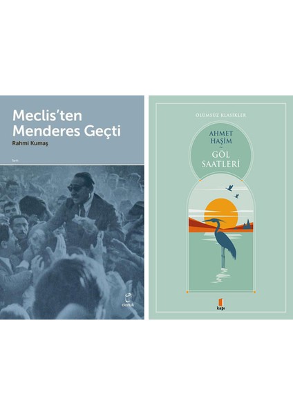 Meclis'ten Menderes Geçti + Göl Saatleri