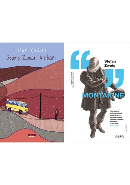 Geçmiş Zaman Ambarı + Montaigne