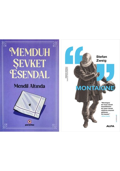 Mendil Altında + Montaigne