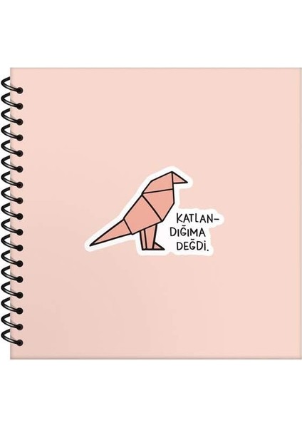 Şeyler 50 Yaprak Çizgili Sert Kapak Stickerli Defter, Katlandığıma Değdi, 16X15CM