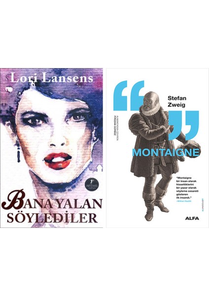 Bana Yalan Söylediler + Montaigne