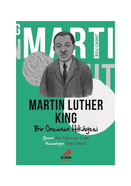 Ben Kimim?- Bir Öncünün Hikayesi Martin Luther King