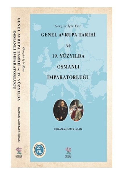 Gençler Için Kısa Genel Avrupa Tarihi ve 19. Yüzyılda Osmanlı Imparatorluğu