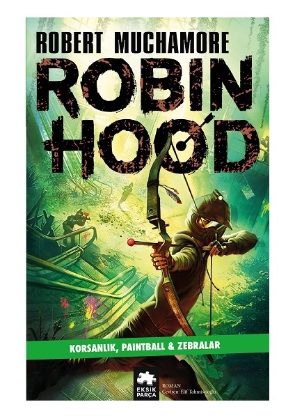 Robin Hood 2: Korsanlık, Paintball & Zebralar