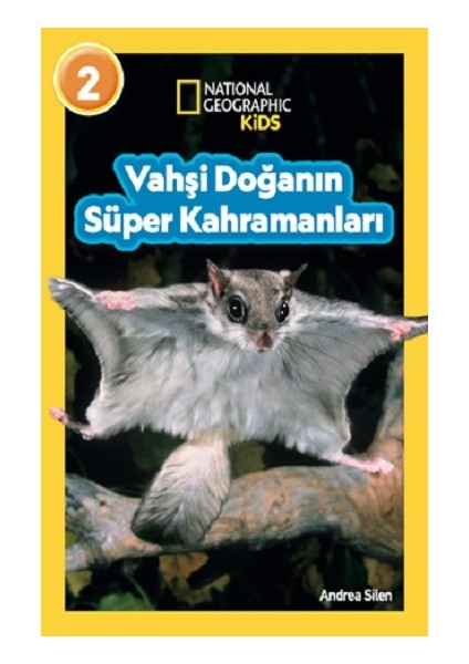 National Geographic Kids - Vahşi Doğanın Süper Kahramanları