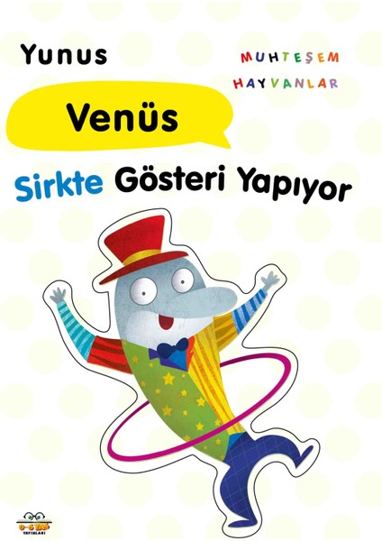 Yunus Venüs Sirkte Gösteri Yapıyor