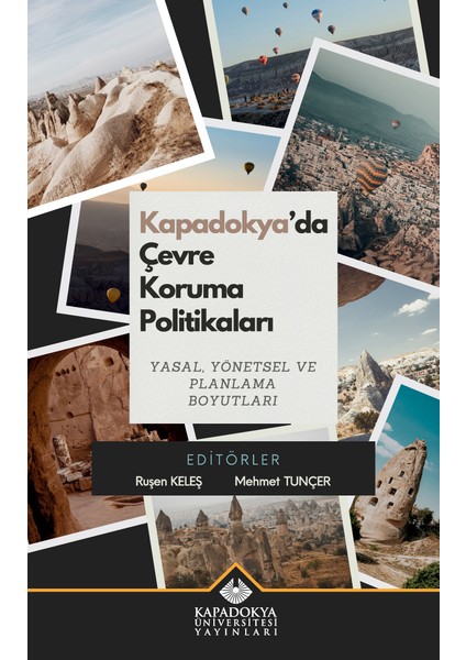 Kapadokya’da Çevre Koruma Politikaları Yasal, Yönetsel ve Planlama Boyutları