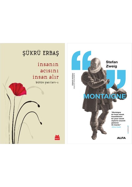 Insanın Acısını Insan Alır + Montaigne