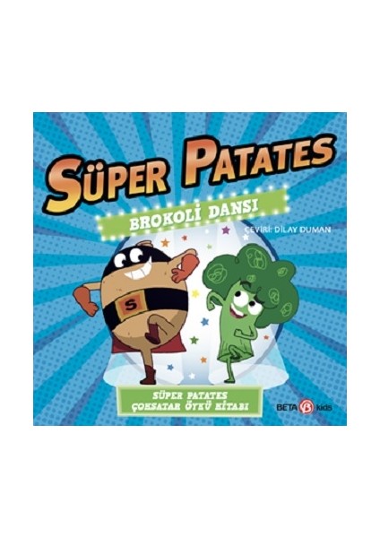 Süper Patates - Brokoli Dansı