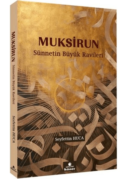 Muksirun Sünnetin Büyük Ravileri
