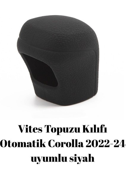 Toyota Corolla 2020-2024 Uyumlu Otomatik Silikon Vites Topuzu Kılıfı Siyah