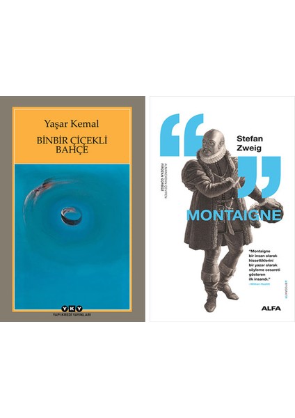 Binbir Çiçekli Bahçe + Montaigne